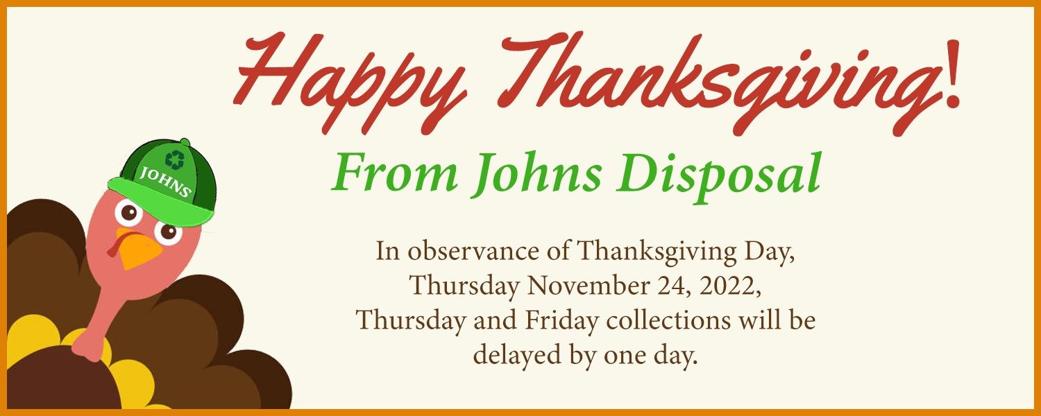 Johns Thanksgiving 2022 Thursday and Friday pickup delayed by one day